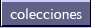 colecciones